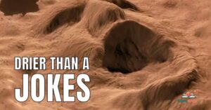Drier Than Jokes